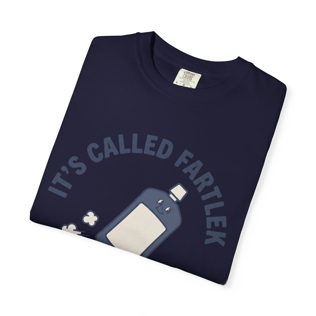 Called Fartlek For A Reason Tee