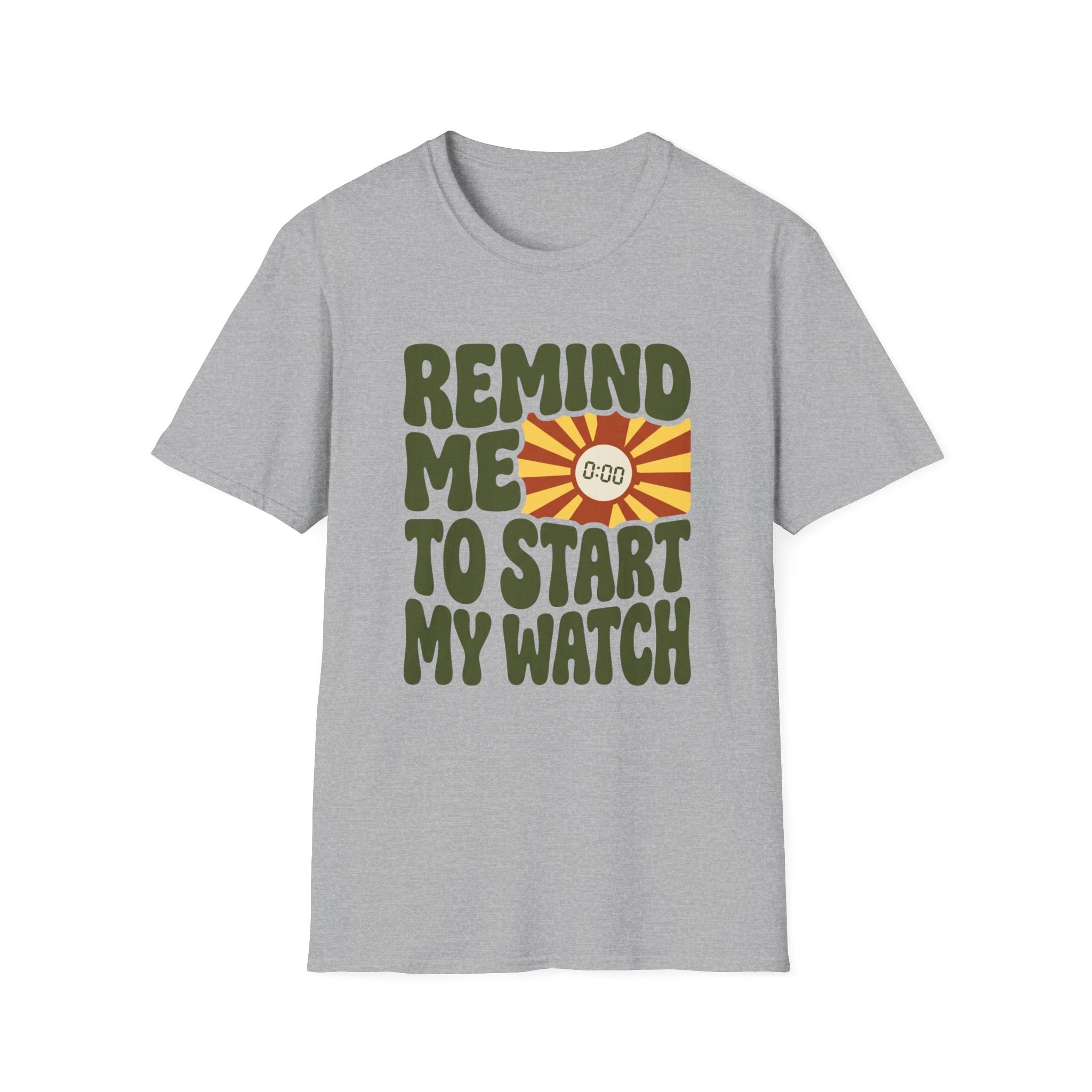 Remind Me To Start My Watch T-Shirt