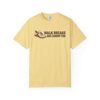 Walk Breaks Are Cardio Tee