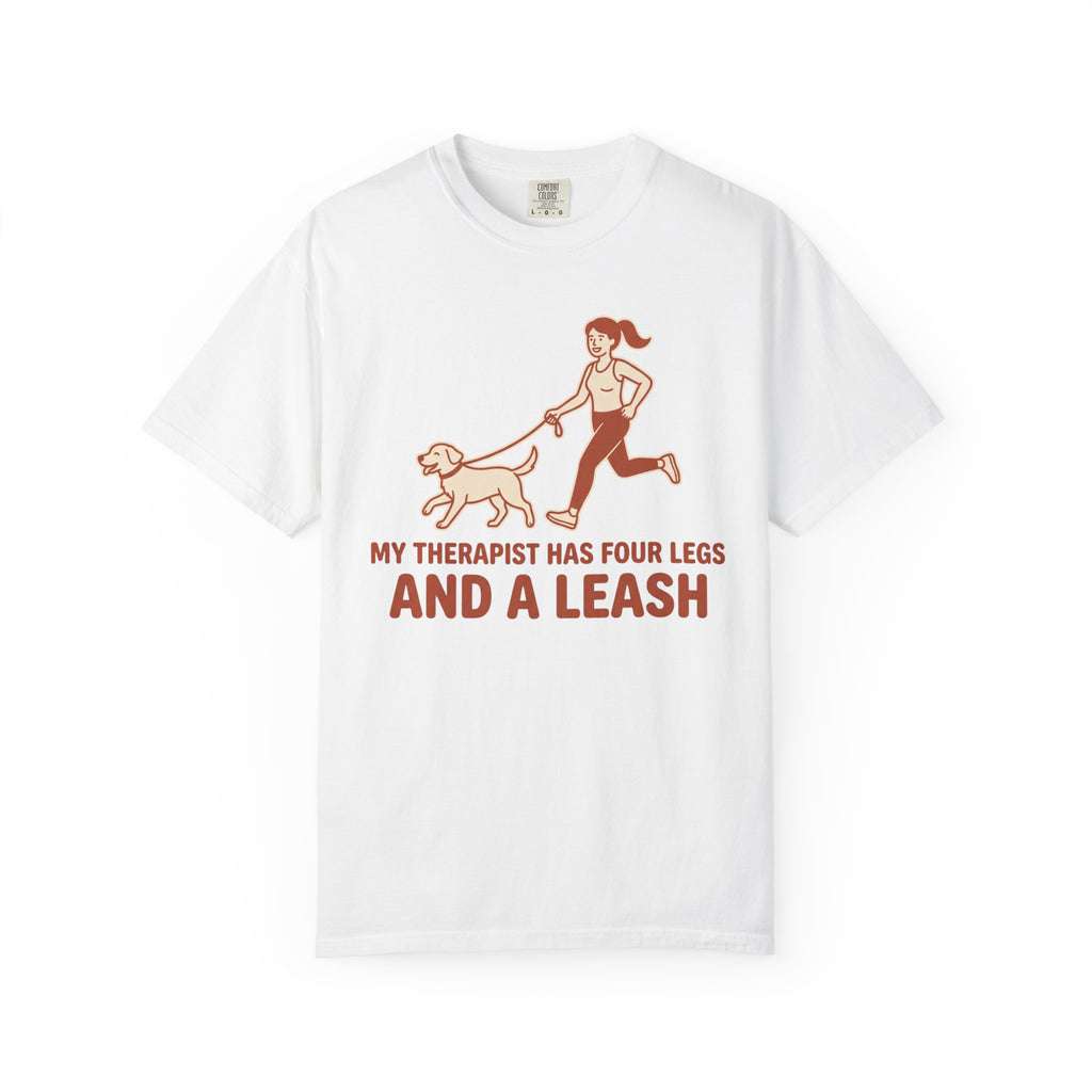 My Therapist Has Four Legs Tee