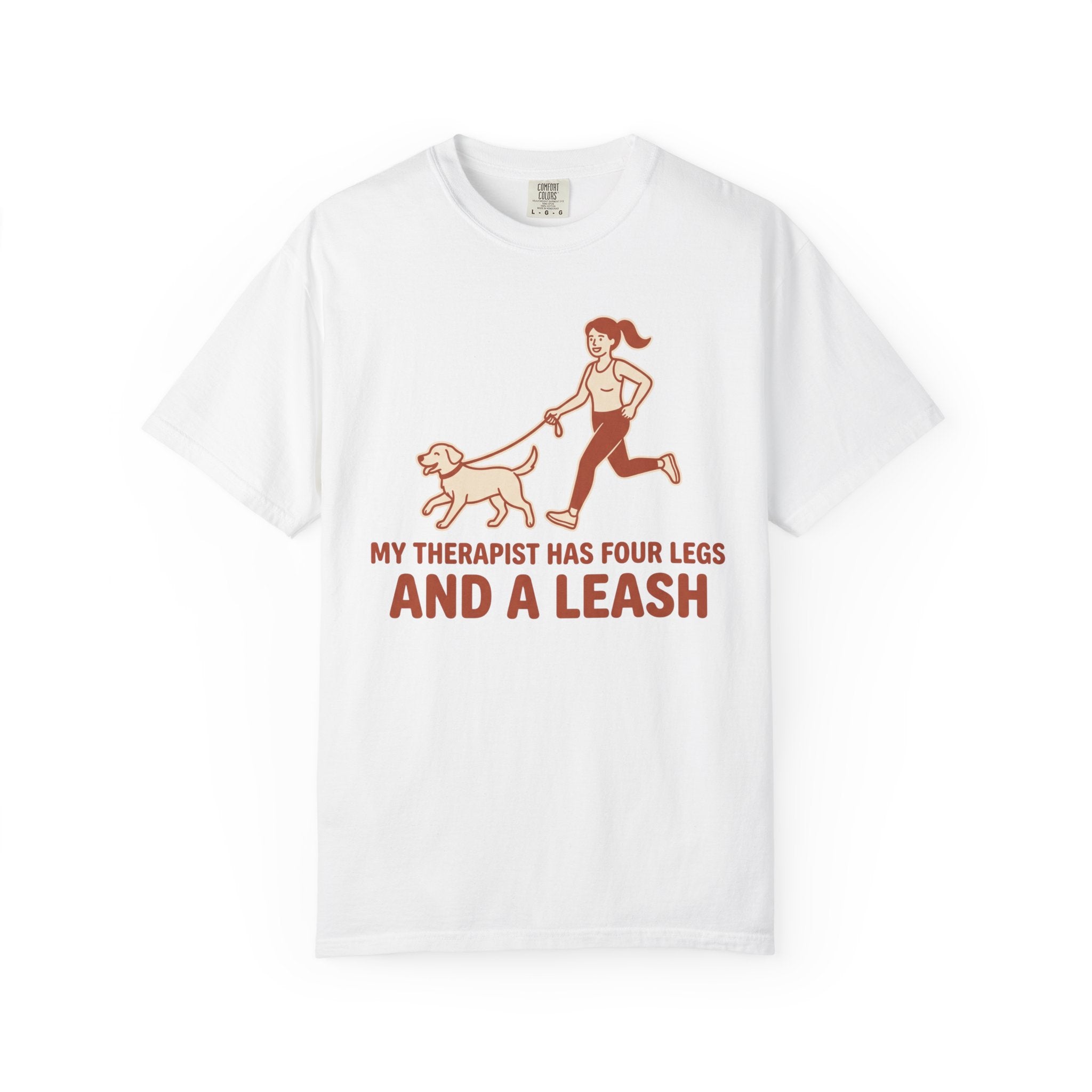 My Therapist Has Four Legs Tee