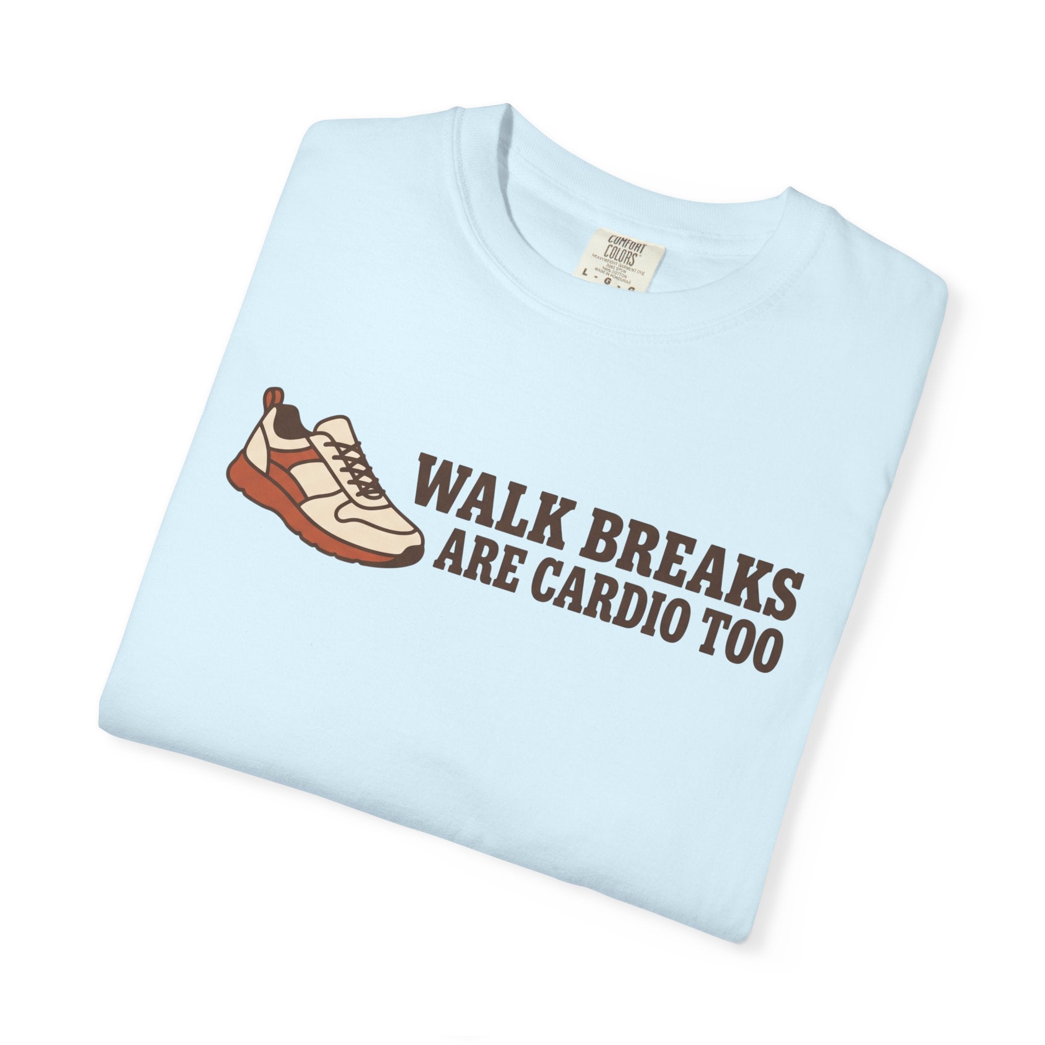 Walk Breaks Are Cardio Tee