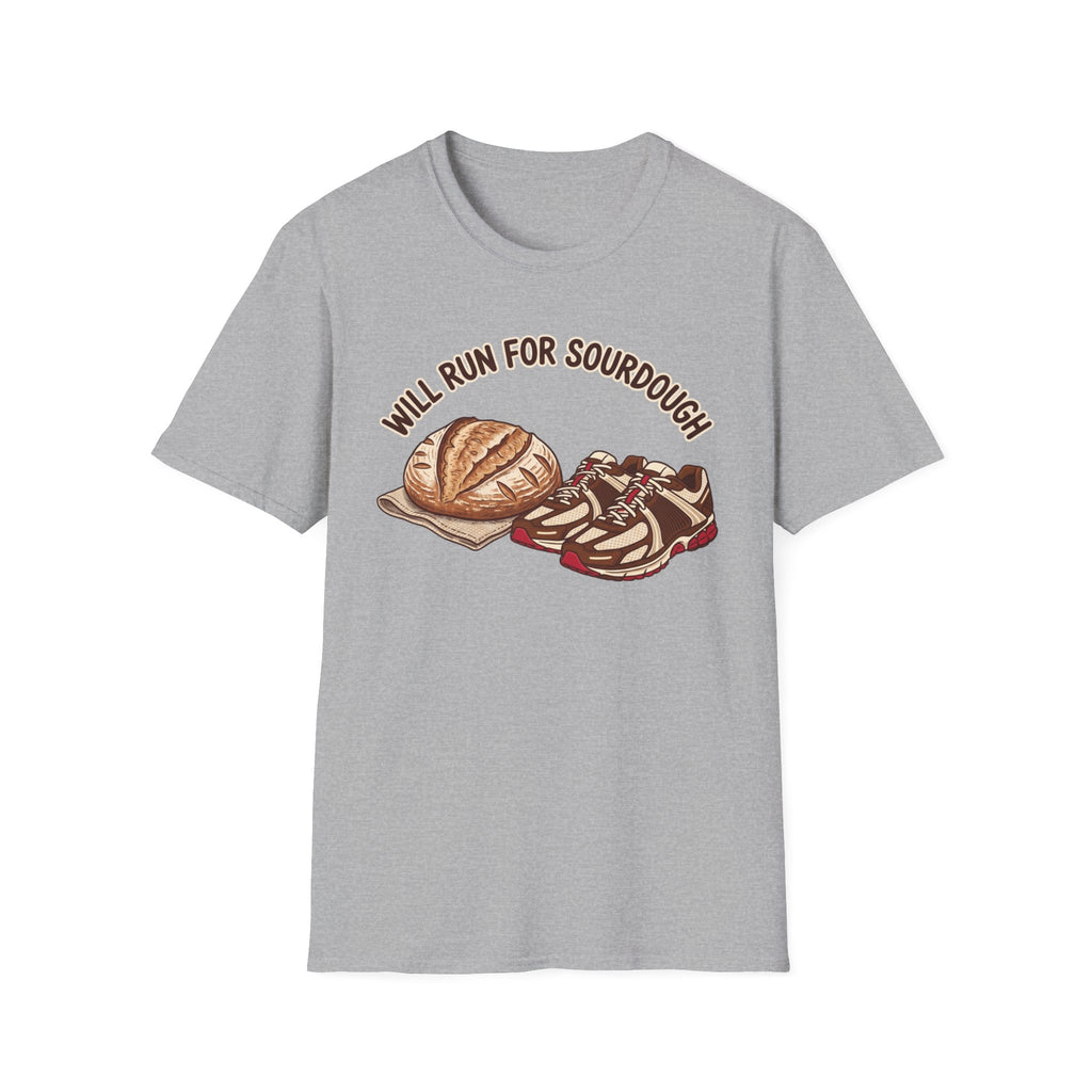 Will Run for Sourdough T-Shirt