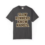 Slow Runners Know Names Tee
