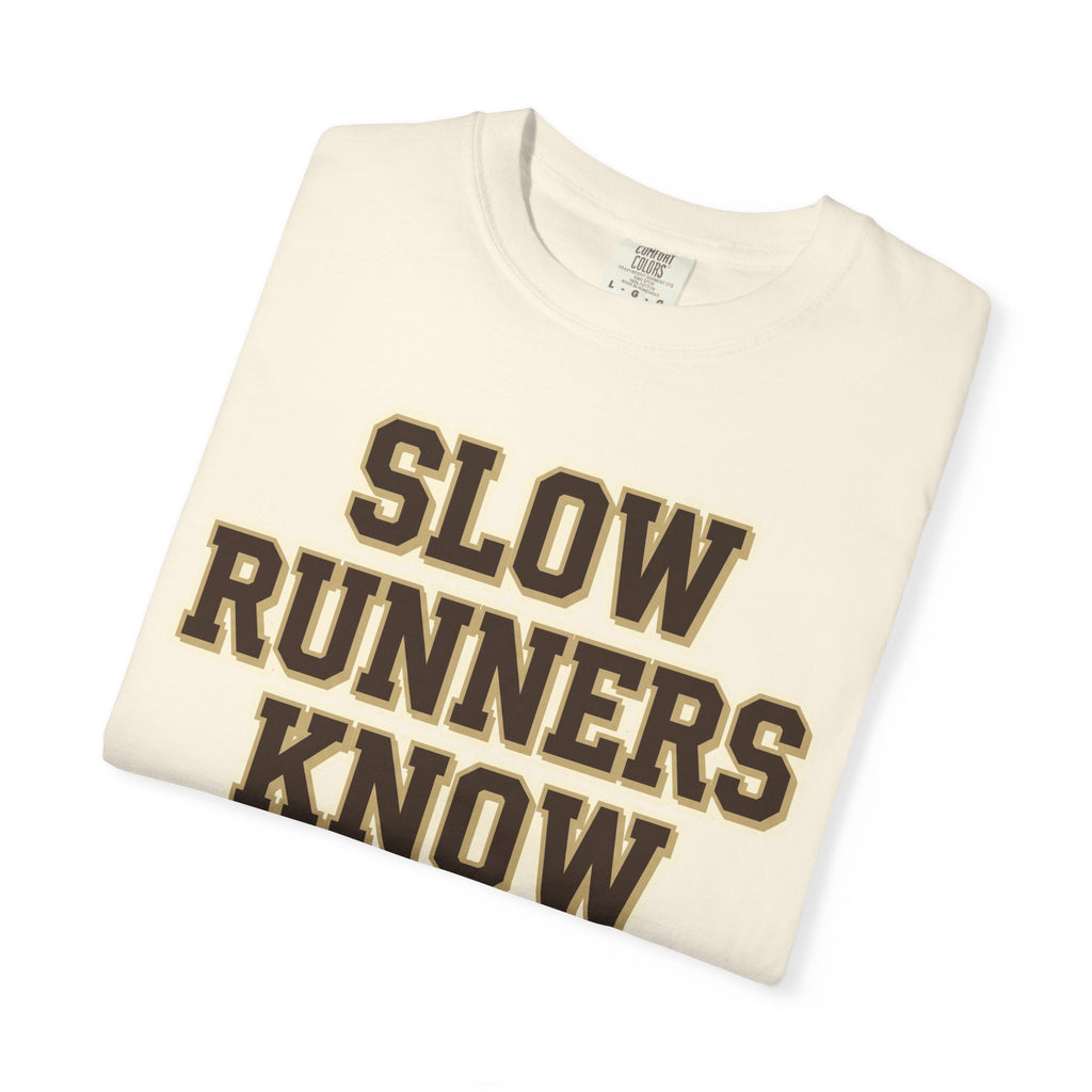 Slow Runners Know Names Tee