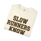 Slow Runners Know Names Tee