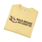 Walk Breaks Are Cardio Tee