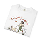 Run All the Miles, Pet All the Dogs Tee