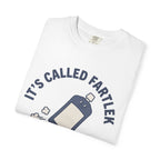 Called Fartlek For A Reason Tee