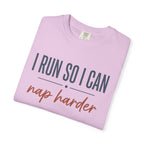 I Run So I Can Nap Harder Tee