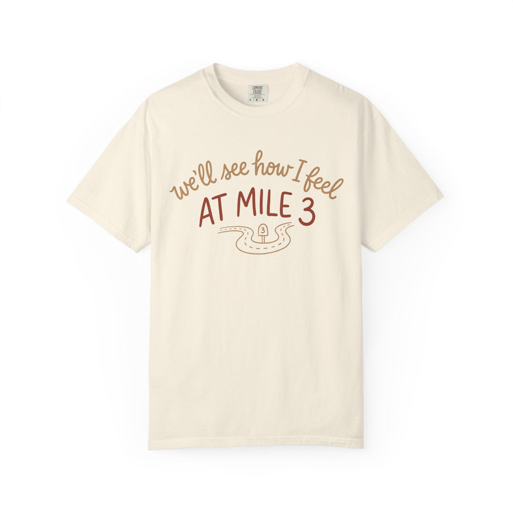 See How I Feel at Mile 3 Tee