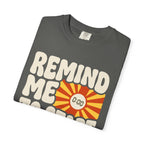 Remind Me to Start My Watch Tee
