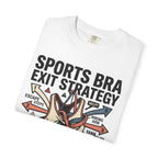 Sports Bra Exit Strategy Tee