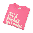 Walk Breaks Welcome Tee