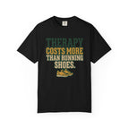 Therapy Costs More Tee