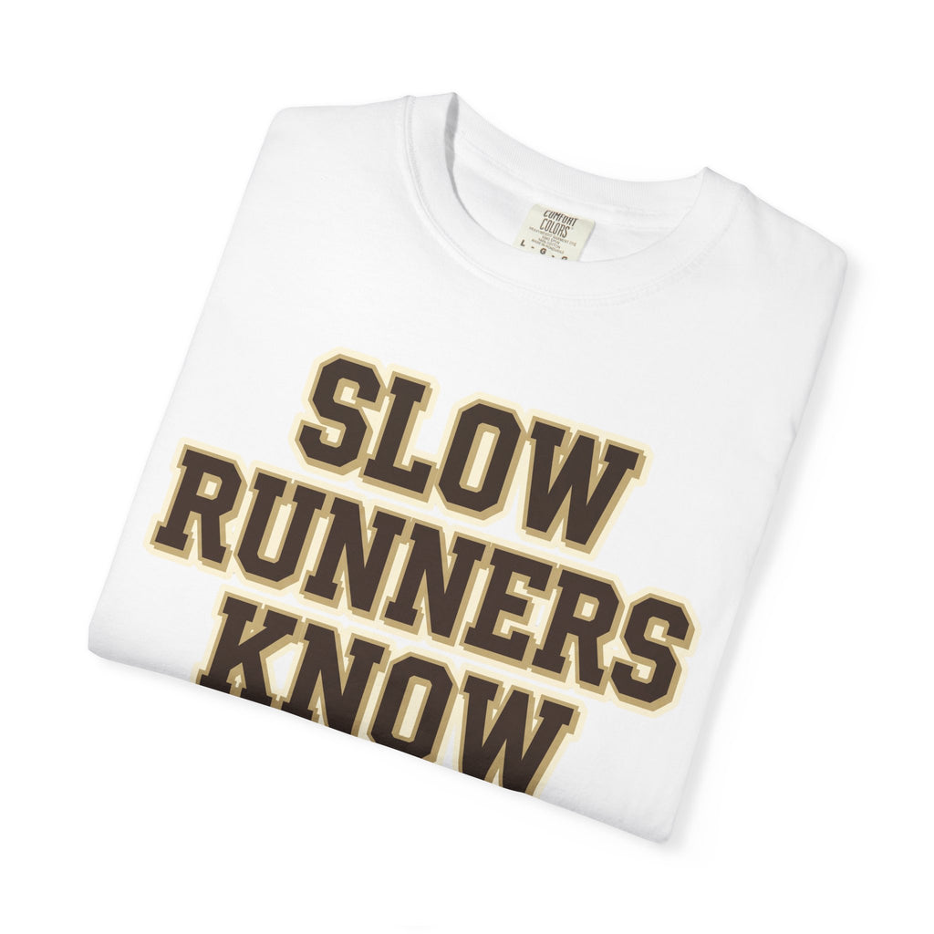 Slow Runners Know Names Tee