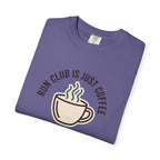 Run Club Is Just Coffee Tee
