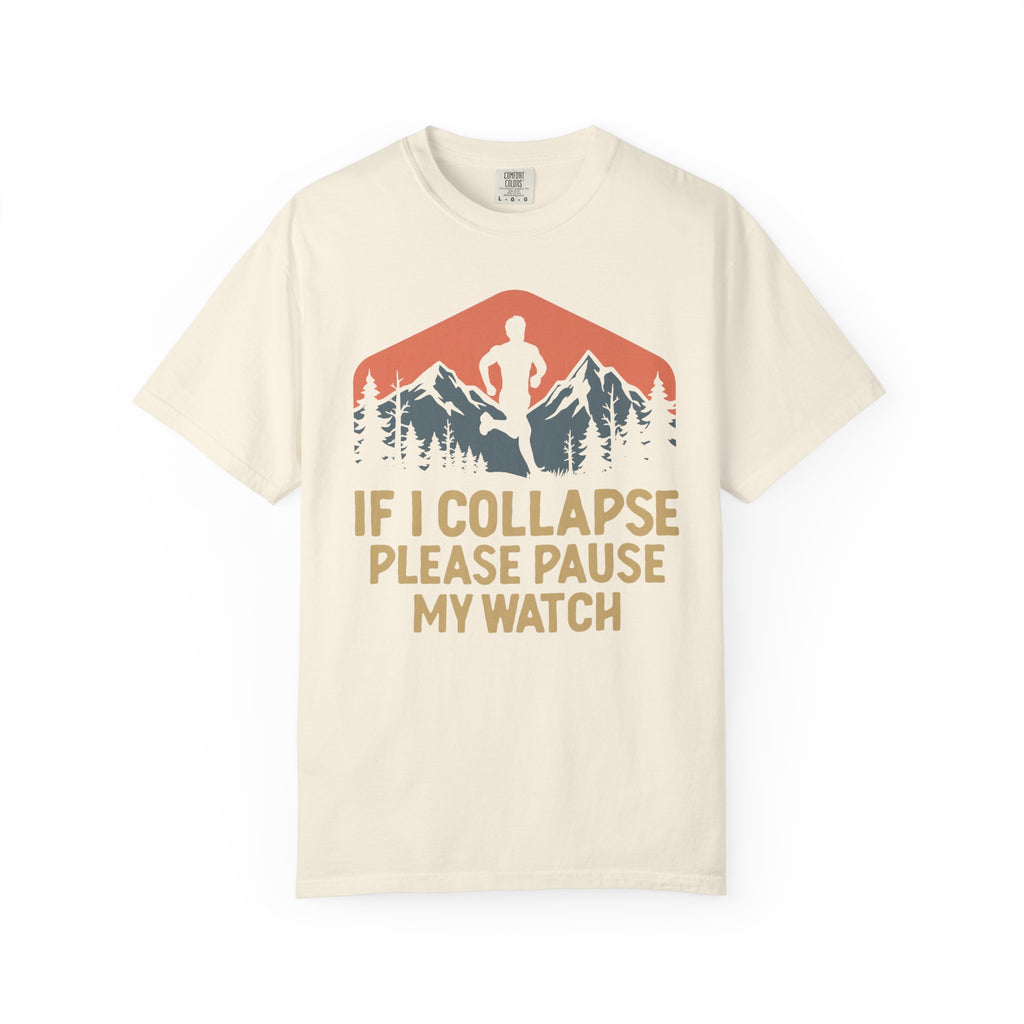 If I Collapse, Please Pause My Watch Tee