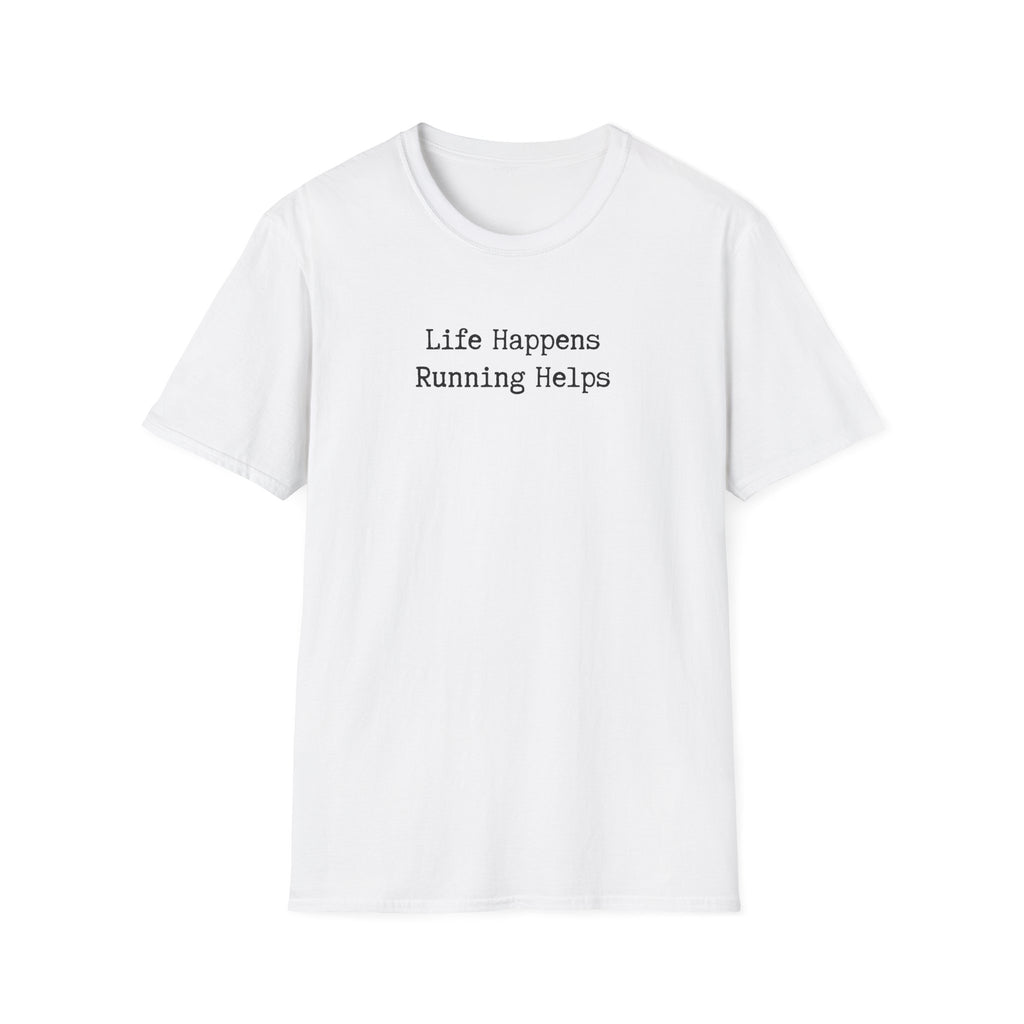 Life Happens Running Helps T-Shirt