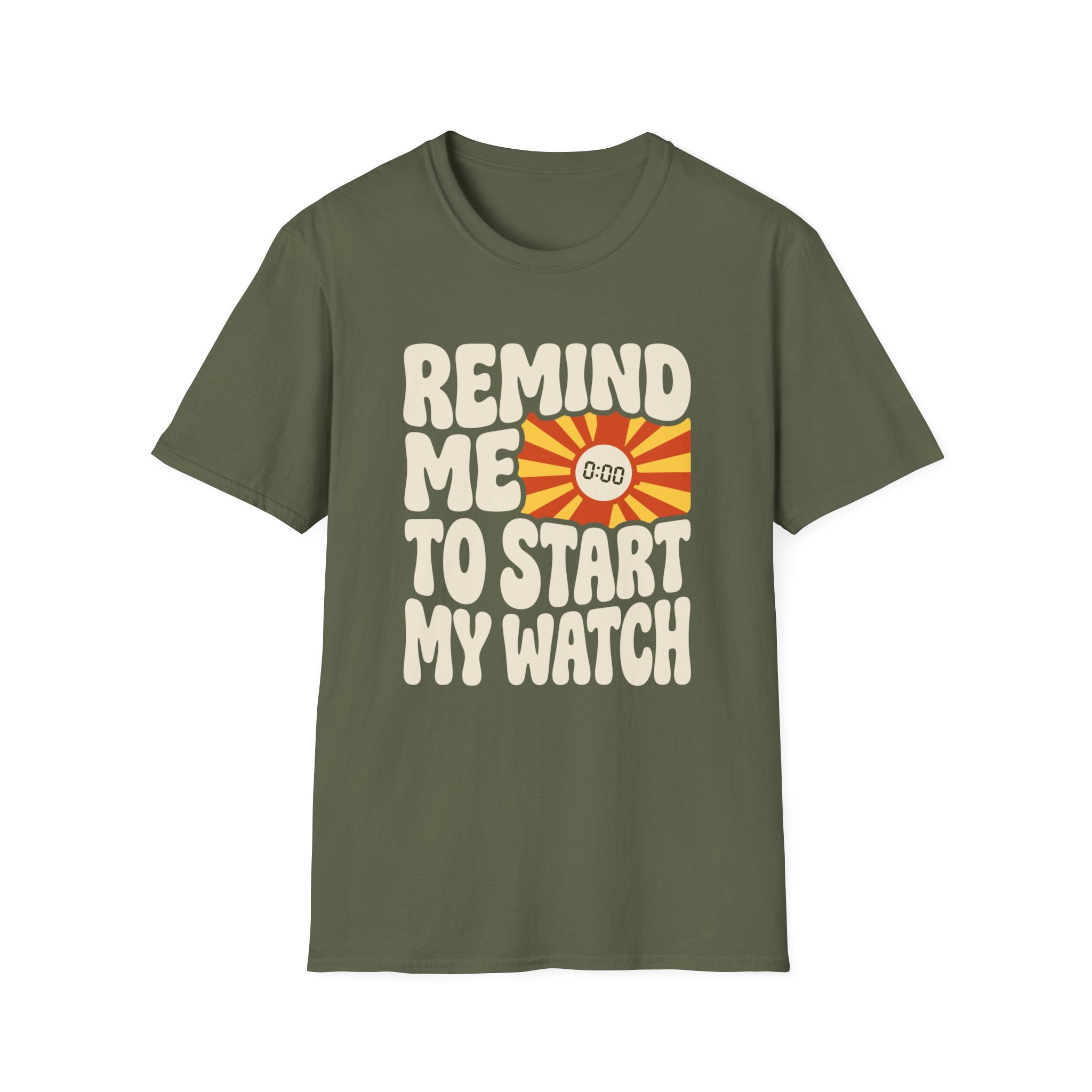 Remind Me To Start My Watch T-Shirt