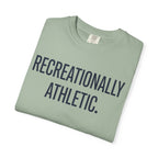 Recreationally Athletic Tee