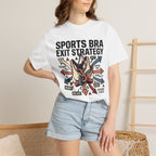 Sports Bra Exit Strategy Tee
