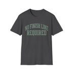 No Finish Line Required T-Shirt