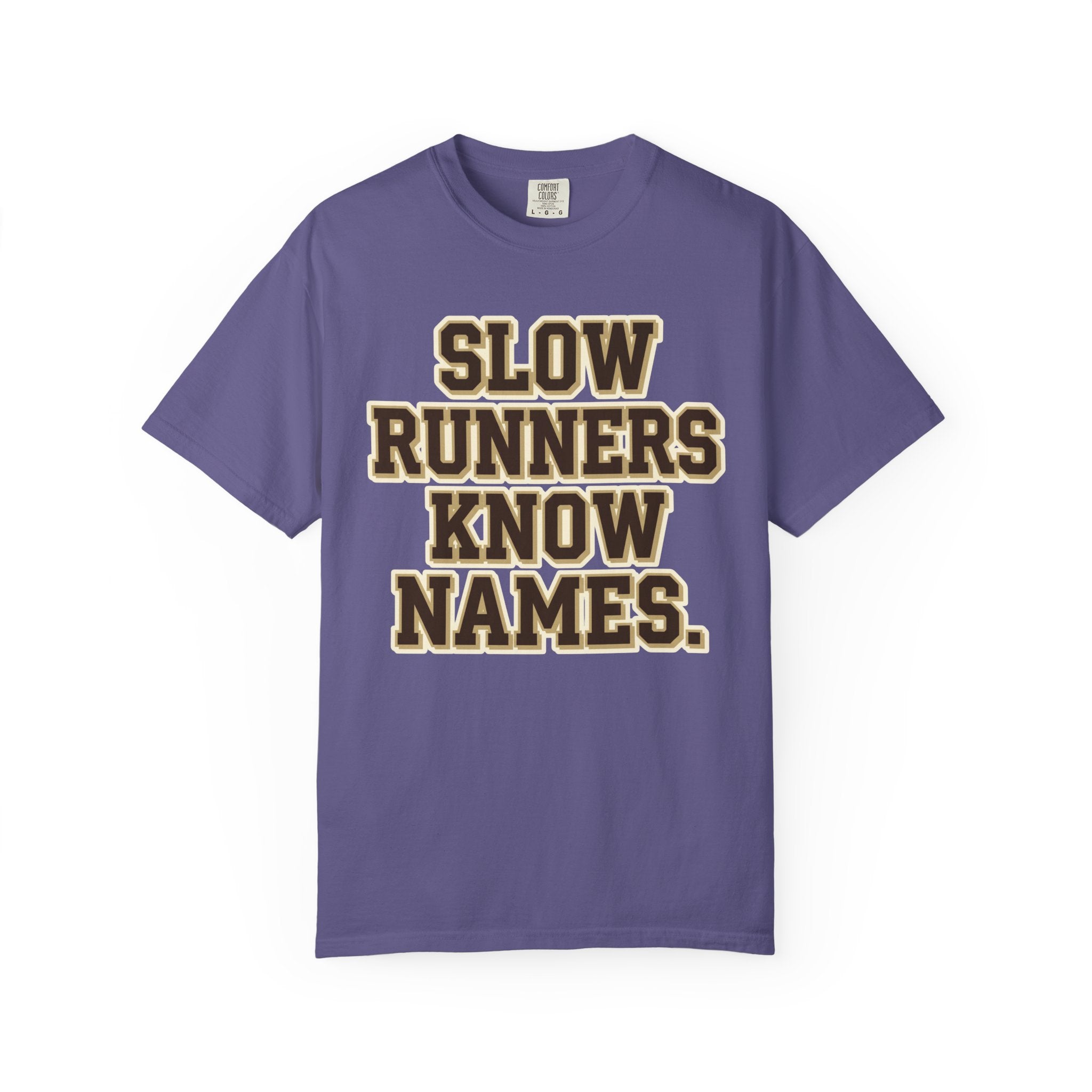 Slow Runners Know Names Tee