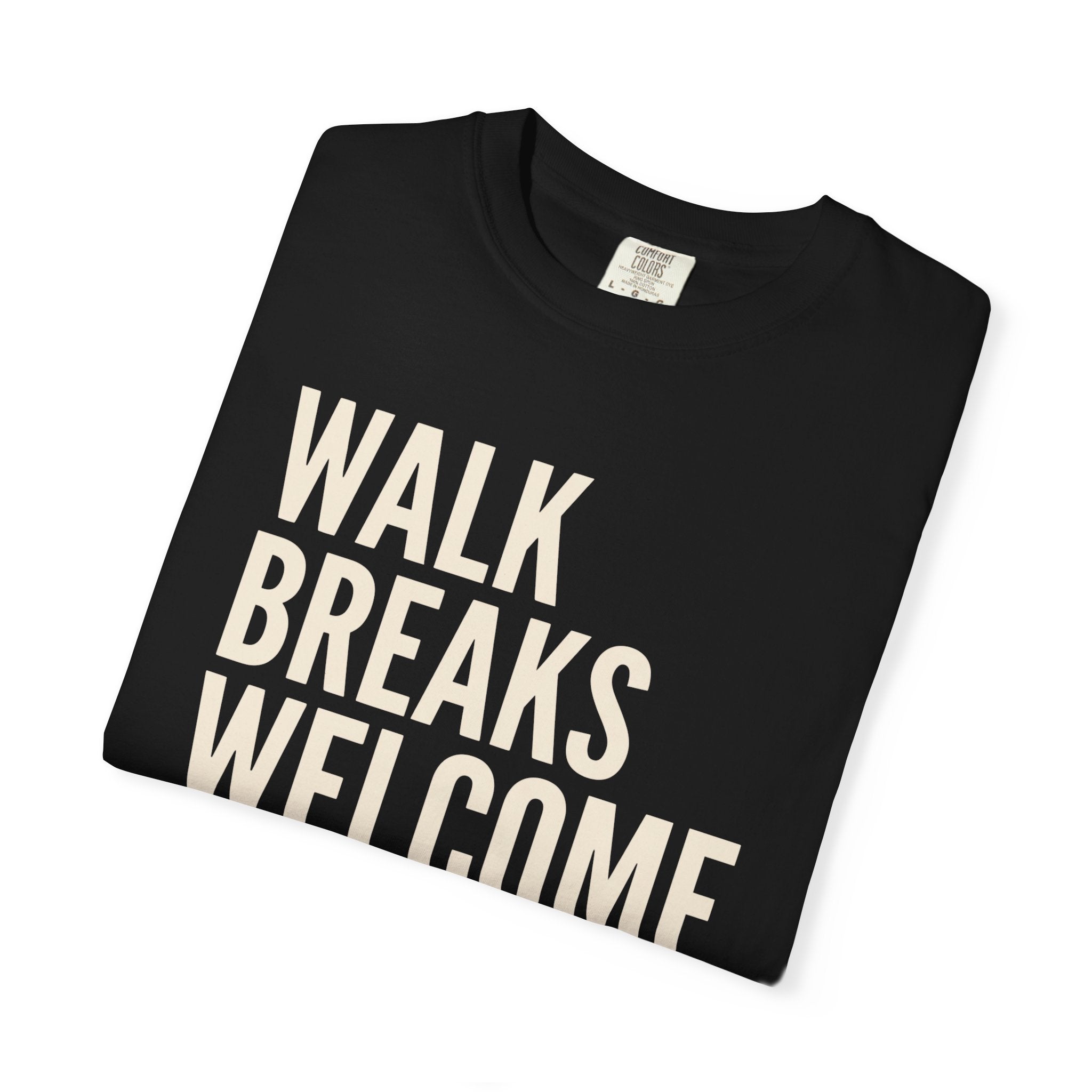 Walk Breaks Welcome Tee