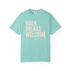 Walk Breaks Welcome Tee