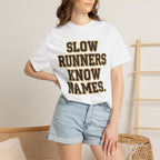 Slow Runners Know Names Tee