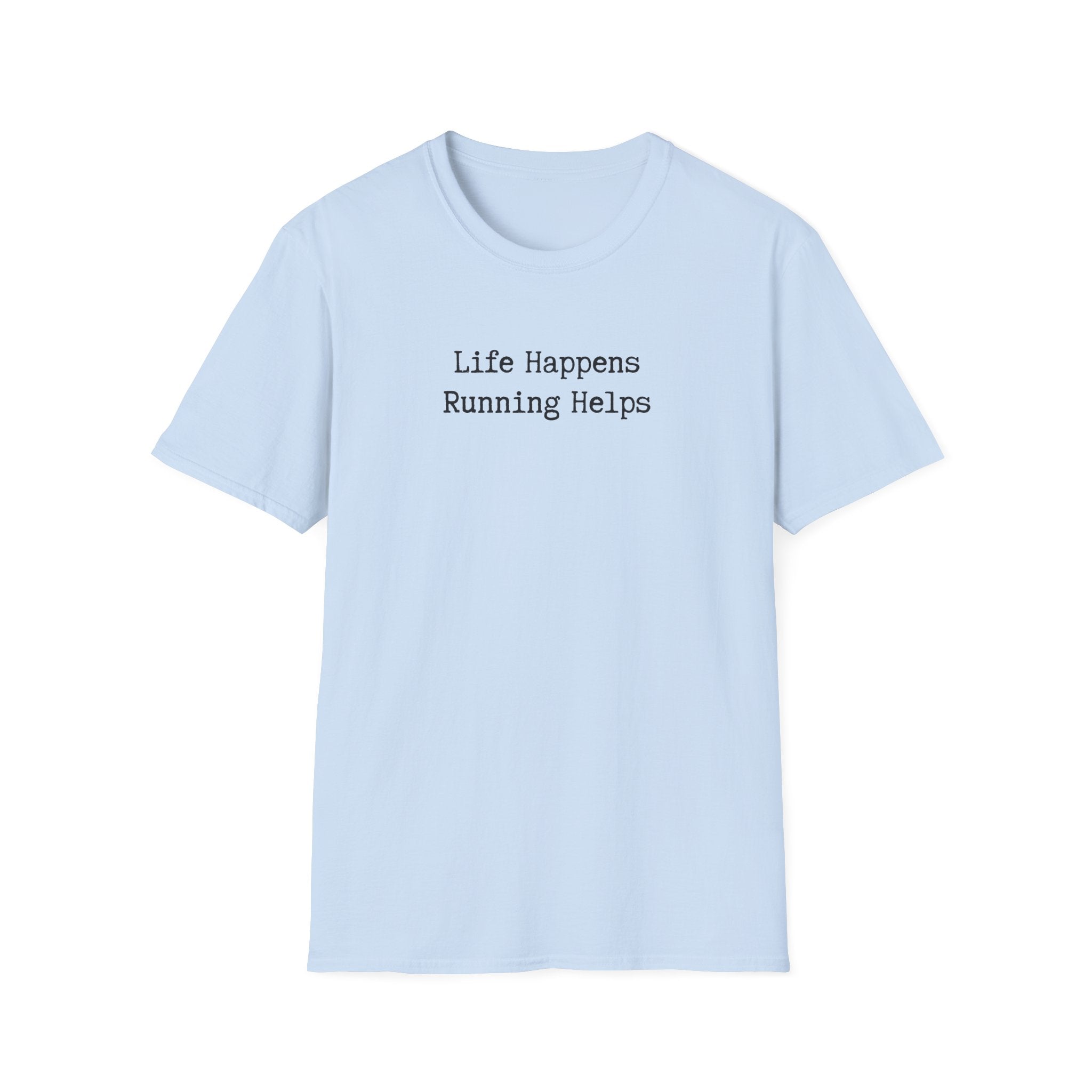 Life Happens Running Helps T-Shirt