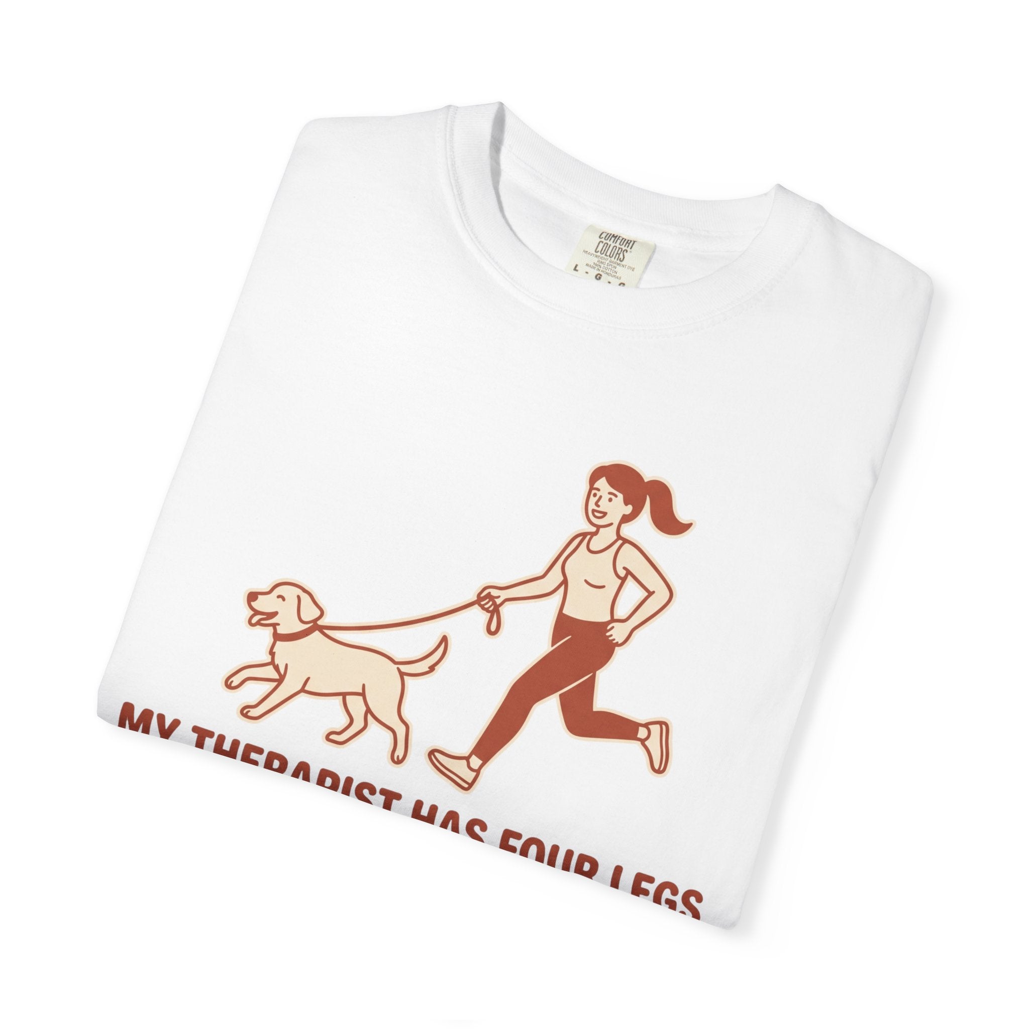 My Therapist Has Four Legs Tee