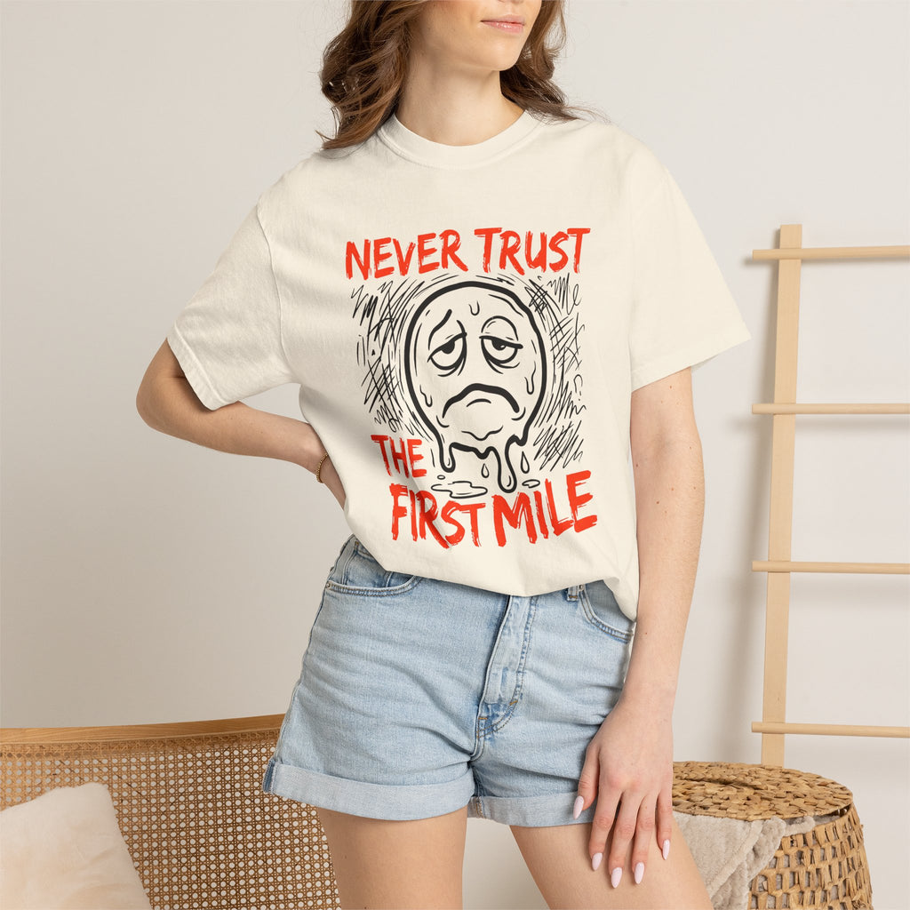 Never Trust the First Mile Tee