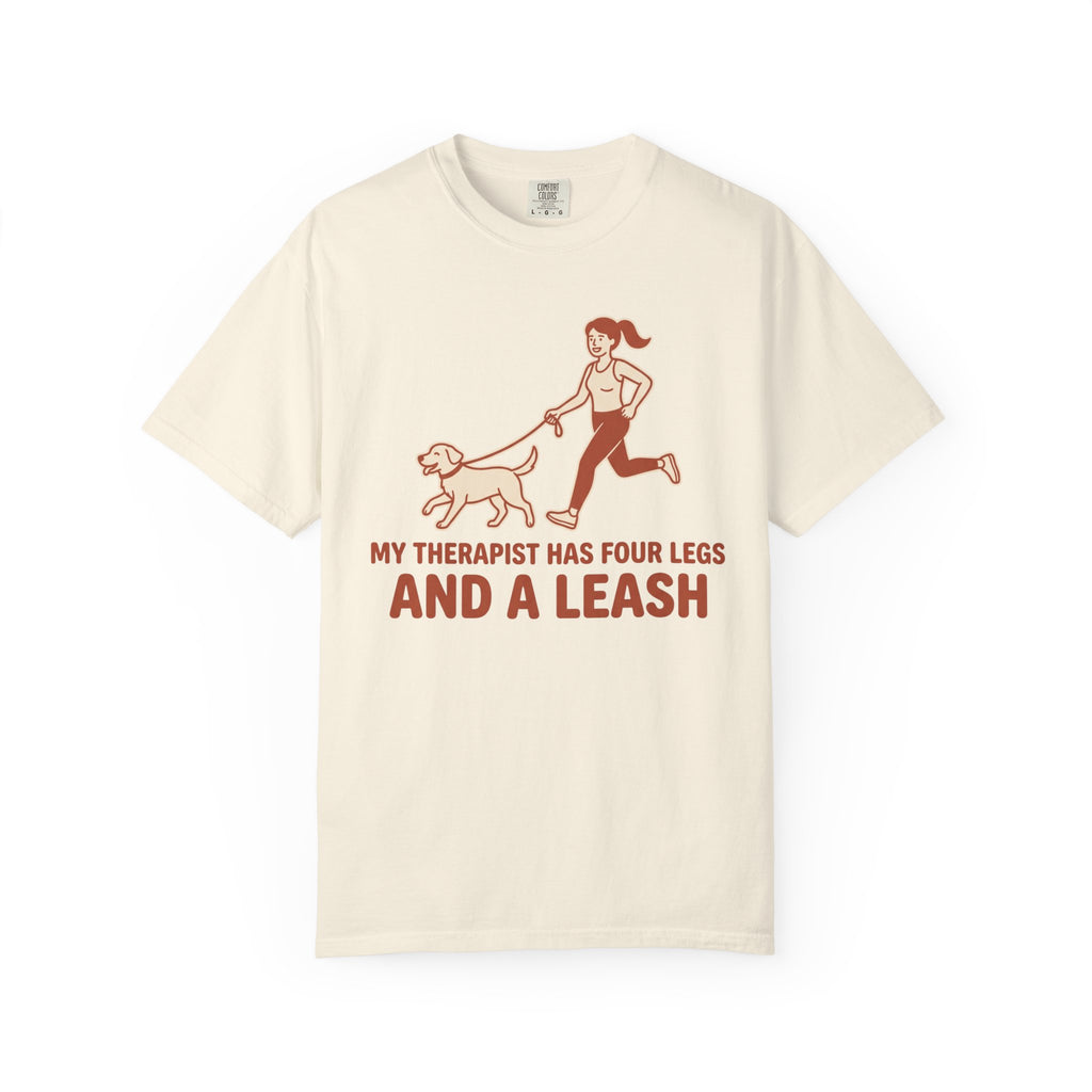 My Therapist Has Four Legs Tee