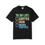 To Do List: Coffee, Run, More Coffee Tee