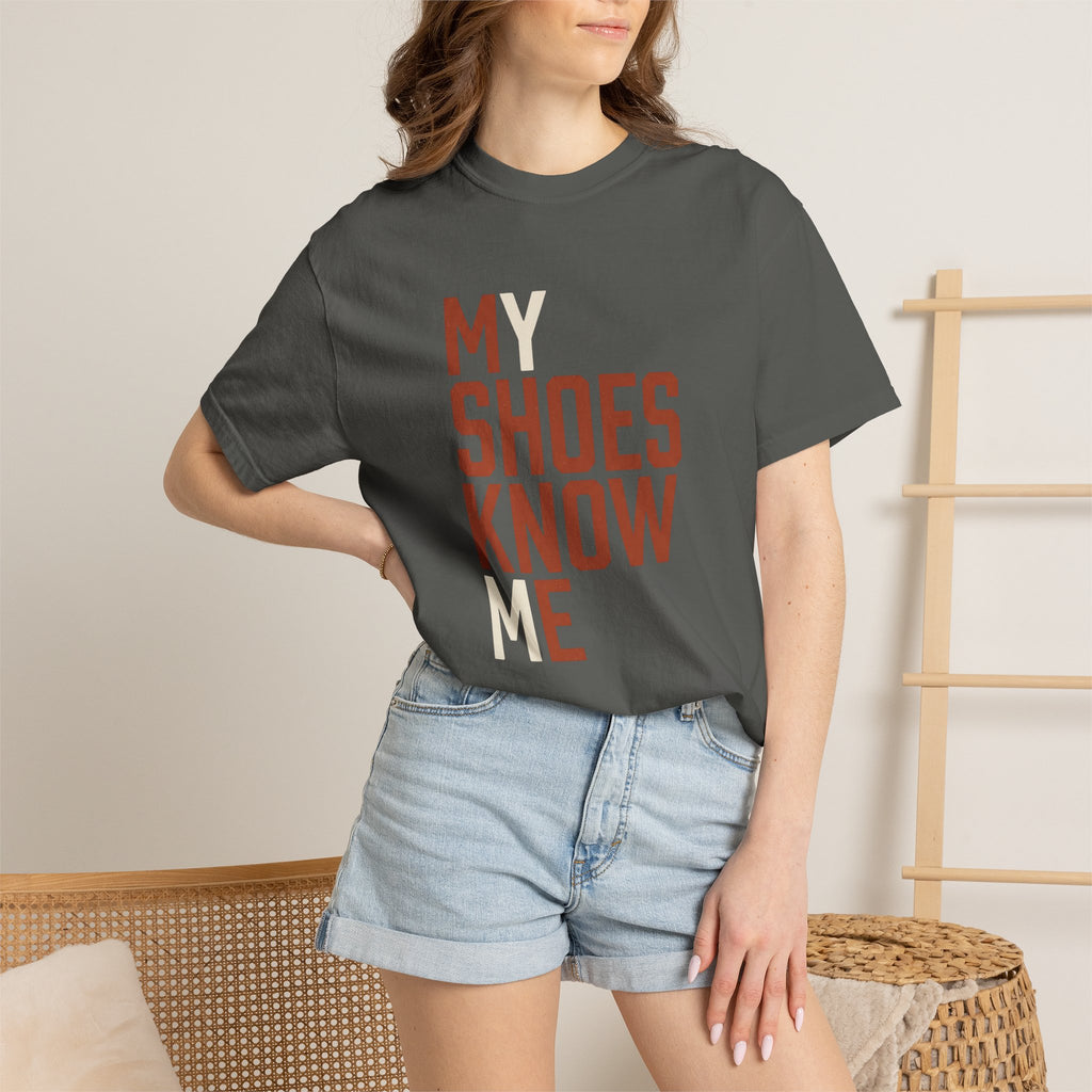 My Shoes Know Me Tee