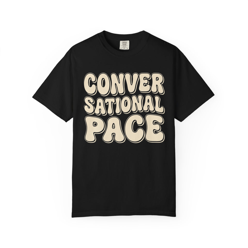 Conversational Pace Tee