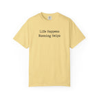 Life Happens, Running Helps Tee