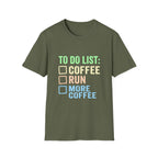 To Do List: Coffee, Run & More Coffee T-Shirt