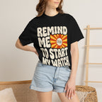 Remind Me to Start My Watch Tee