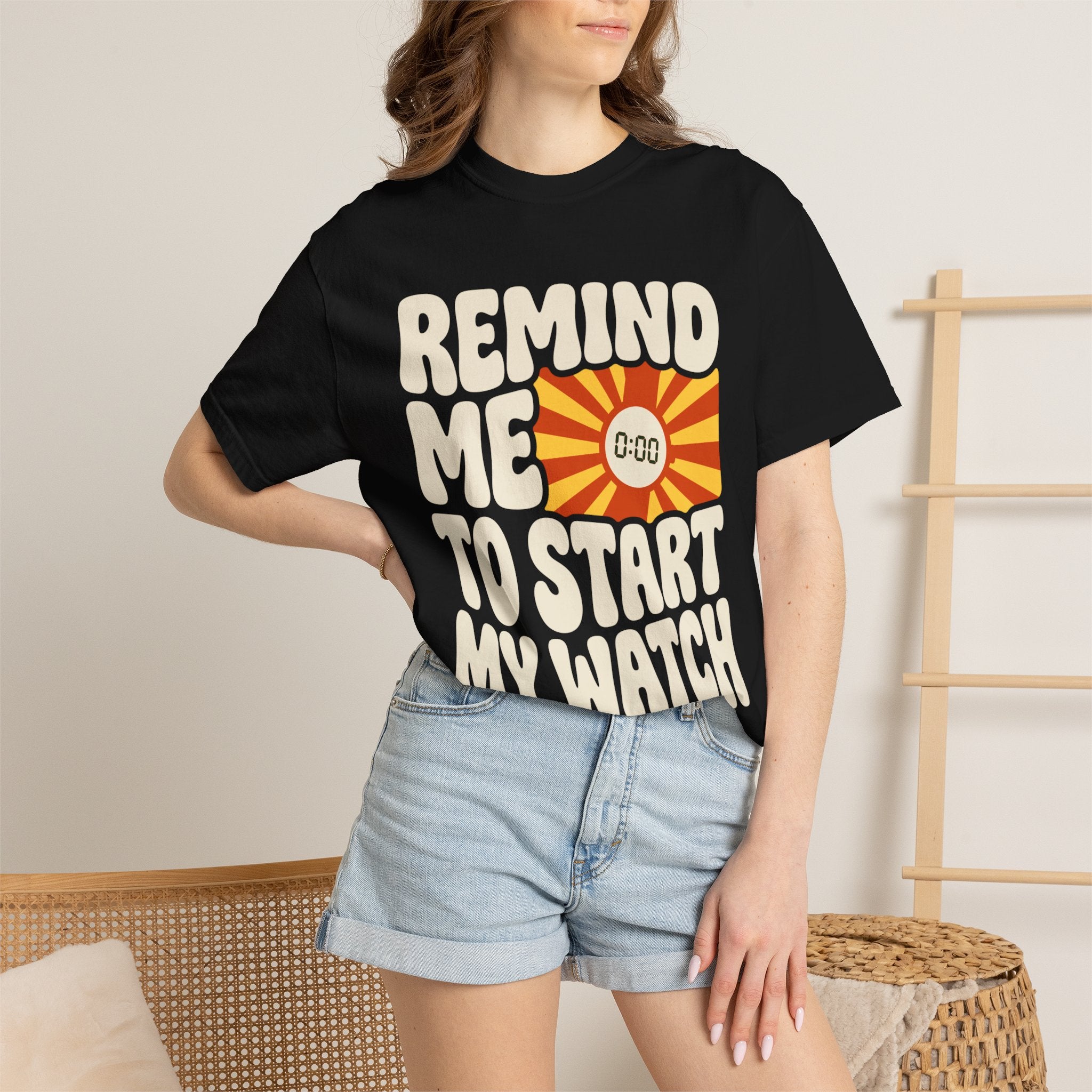 Remind Me to Start My Watch Tee
