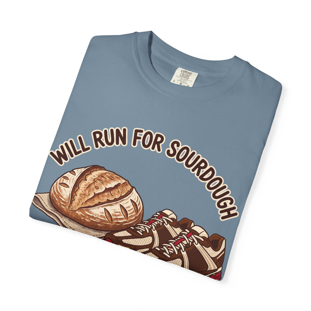 Will Run for Sourdough Tee
