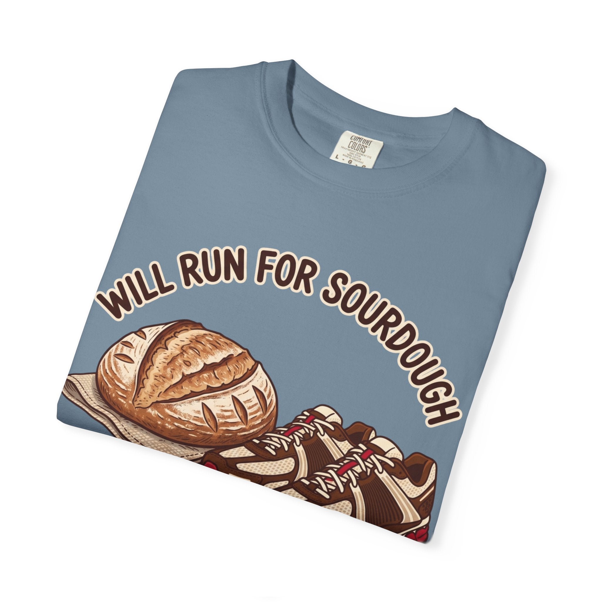 Will Run for Sourdough Tee