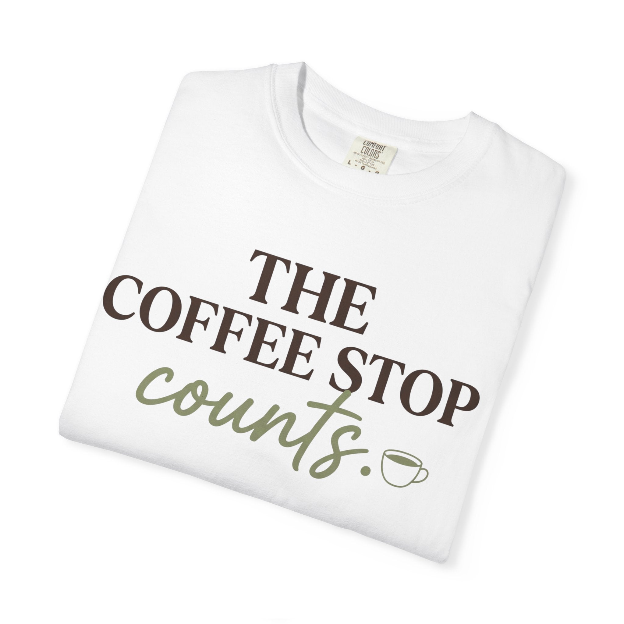 The Coffee Stop Counts Tee