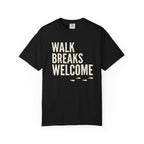 Walk Breaks Welcome Tee