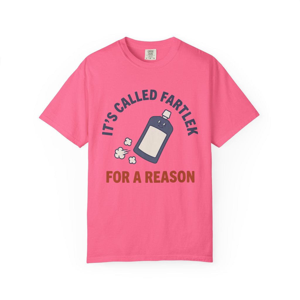 Called Fartlek For A Reason Tee