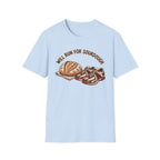 Will Run for Sourdough T-Shirt
