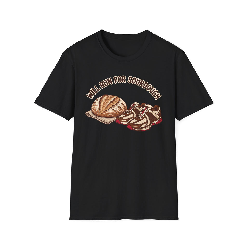 Will Run for Sourdough T-Shirt