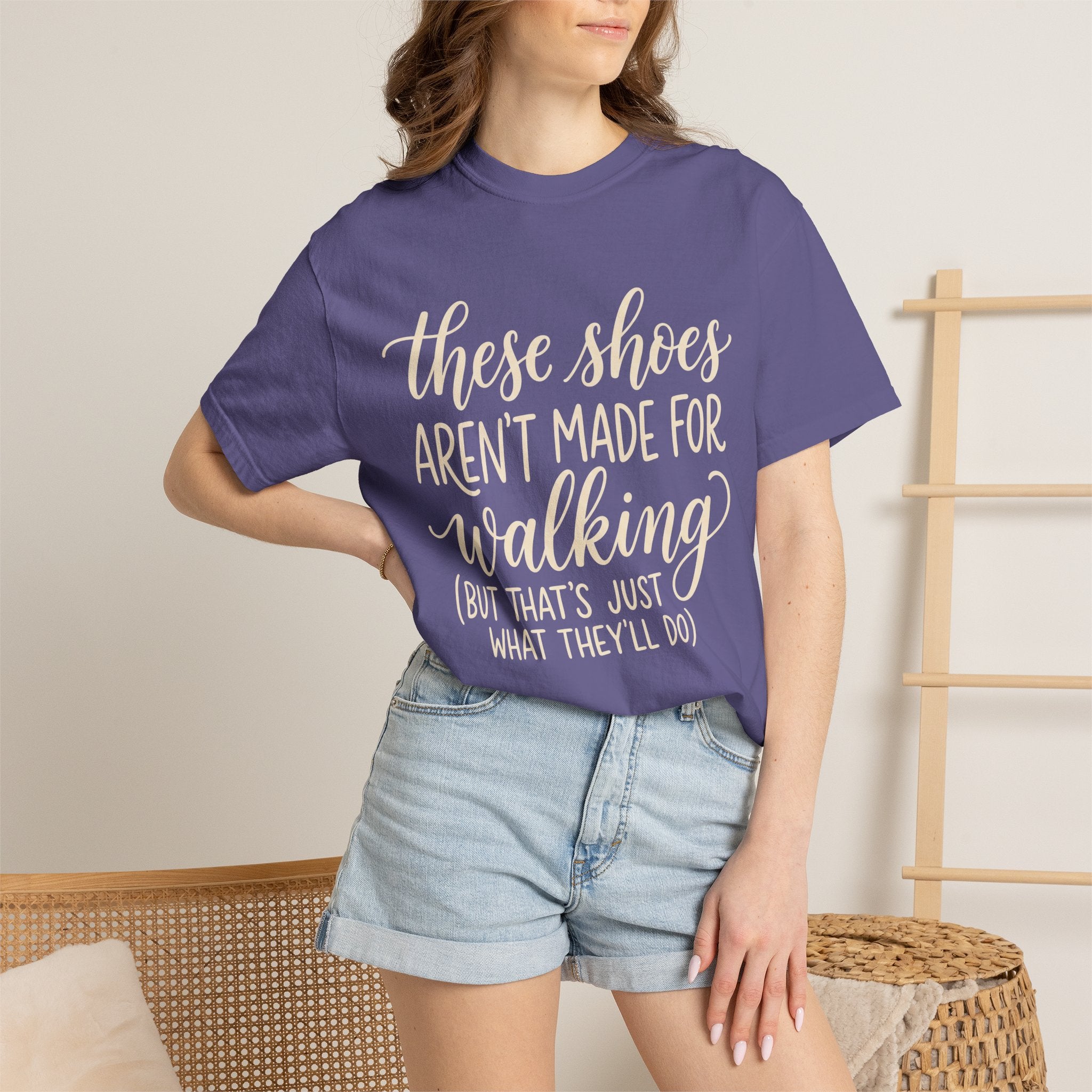 These Shoes Aren't Made For Walking Tee